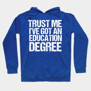 Funny Teacher Education Degree Hoodie